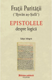 Epistolele despre logica - Fratii Puritatii - Polirom