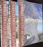 ARHITECTURA. RAFTUL DE CULTURA GENERALA (3 VOLUME)-COLECTIV-347343