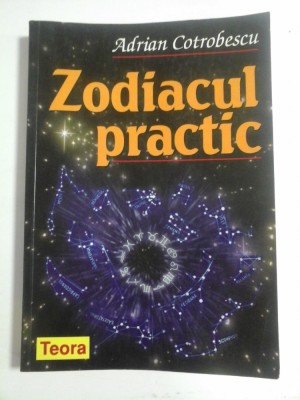 ZODIACUL PRACTIC - ADRIAN COTROBESCU foto