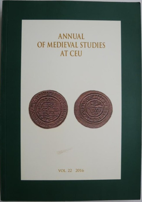 Annual of Medieval Studies at CEU, vol. 22 (2016)