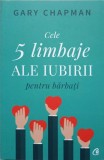 CELE 5 LIMBAJE ALE IUBIRII PENTRU BARBATI-GARY CHAPMAN-362994