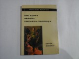 DIN LUPTA PENTRU DREAPTA CREDINTA articole 1935 - 1942 - Preot Boris Raduleanu