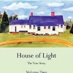 House of Darkness House of Light: The True Story Vol.2 - Andrea Perron