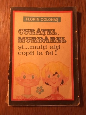 Curatel, Murdarel si... multi alti copii la fel - F. Colonas, 1987 foto