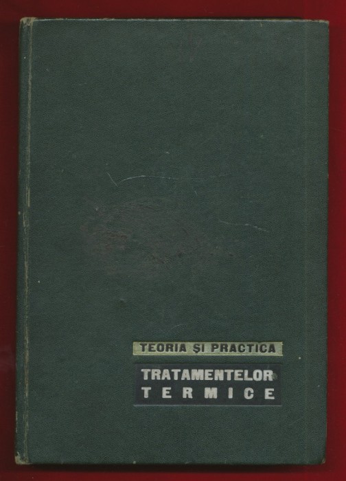 Stefan Mantea, Titi Dulamita, &quot;Teoria si practica tratamentelor termice&quot; , 1966