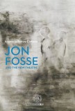 Jon Fosse and the new theatre - Anamaria Babias-Ciobanu - Editura Școala Ardeleană
