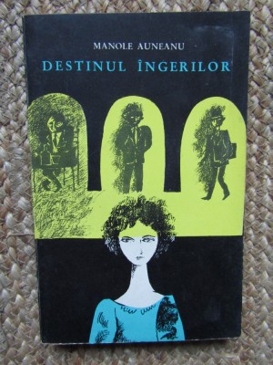 MANOLE AUNEANU - DESTINUL &amp;Icirc;NGERILOR foto