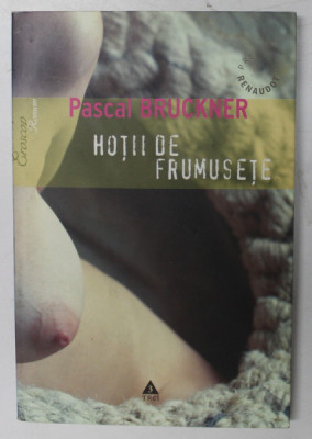 HOTII DE FRUMUSETE de PASCAL BRUCKNER , 2005 foto