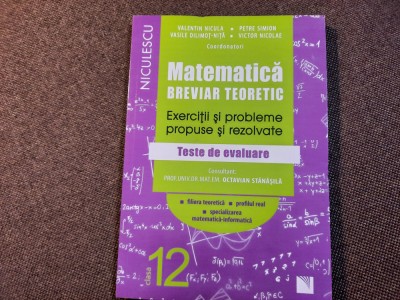 Petre Simion - Matematica. Breviar teoretic. Exercitii si probleme propuse 12 foto