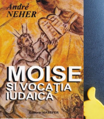 Moise si vocatia iudaica Andre Neher foto
