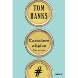 Caractere atipice - Tom Hanks