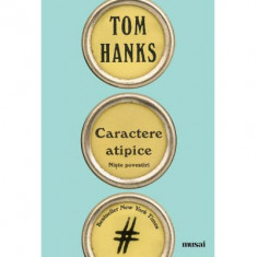 Caractere atipice - Tom Hanks