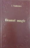 Drumul magic. Tudor Ceaur Alcaz, vol. 2 - Ionel Teodoreanu