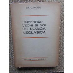 Incercari vechi si noi de logica neoclasica / Gr. C. Moisil