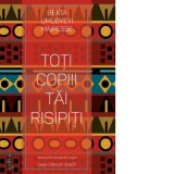 Toti copiii tai risipiti - Beata Umubyeyi Mairesse