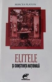 Elitele si constiinta nationala Mircea Platon foto