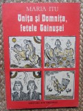 Onita si Domnita, fetele Gainusei - Maria Itu// ilustratii Clarette Wechtel
