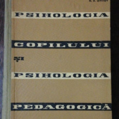 PSIHOLOGIA COPILULUI SI PSIHOLOGIA PEDAGOGICA - N.D. LEVITOV