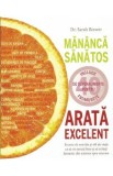 Mananca sanatos, arata excelent - Sarah Brewer