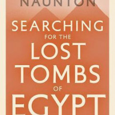 Searching for the Lost Tombs of Egypt