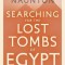 Searching for the Lost Tombs of Egypt