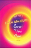 Sweet Vera Cruz - Lola Majeure