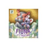 Fiona, It's Bedtime