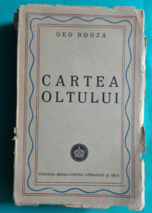 Geo Bogza &ndash; Cartea Oltului ( prima editie 1945 )