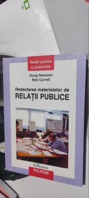 REDACTAREA MATERIALELOR PE RELATII PUBLICE DOUG NEWSOM BOB CARRELL POLIROM foto