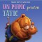 Un Pupic Pentru Tatic, Frances Watts - Editura Art