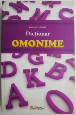 Dictionar omonime &amp;ndash; Alexandru Emil M. foto
