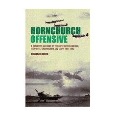 Hornchurch Offensive: 1941 to the airfield's final closure