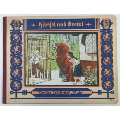 HANSEL UND GRETEL , zeichnungen von R. SCHOLZ , ILUSTRATA CU CROMOLITOGRAFII , INCEPUT DE SECOL XX