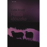 H&uuml;llők időszaka - Csillik Krist&oacute;f