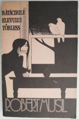 Ratacirile elevului Torless &amp;ndash; Robert Musil foto