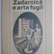 Zadarnica e arta fugii &ndash; Dumitru Tepeneag