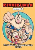 Kinnikuman (M.U.S.C.L.E.) Book 1 - Road to the Championship Saga (English)