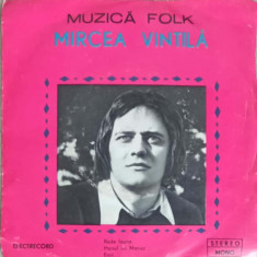 Disc vinil, LP. MUZICA FOLK: BADE IOANE, HANUL LUI MANUC, EROII-MIRCEA VINTILA