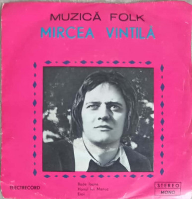 Disc vinil, LP. MUZICA FOLK: BADE IOANE, HANUL LUI MANUC, EROII-MIRCEA VINTILA foto