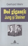 Cumpara ieftin Gerhard Wehr Doi giganti Jung si Steiner Carte brosata romana 2002