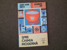 Spre Chimia Moderna. Pe Urmele Alchimiei - Axinte Sever Banciu, Alexandru Pop