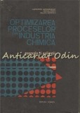 Optimizarea Proceselor Din Industria Chimica - Alexandru Woinaroschy