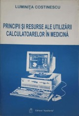 PRINCIPII SI RESURSE ALE UTILIZARII CALCULATOARELOR IN MEDICINA-LUMINITA COSTINESCU-253049