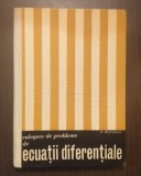 Culegere Probleme Ecuatii Diferentiale - M. Ghermanescu, Editura Didactica Pedagogica, 1963, Matematica