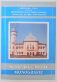 Gheorghe Petcu (coord.) - Municipiul Buzau. Monografie (2002, 254 pag. + 150 illustratii + harta Buzaul de altadata) buzoieni buzoiene istoria orasul