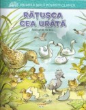 Primele mele povesti clasice. Ratusca cea urata - Editura Litera