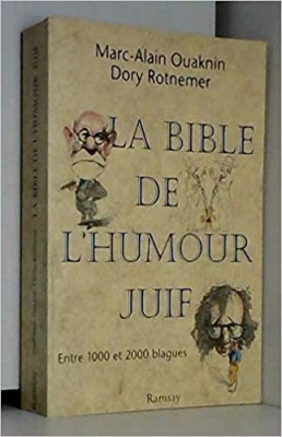 LA BIBLE DE L&amp;#039;HUMOUR JUIF - MARC ALAIN OUAKNIN (CARTE IN LIMBA FRANCEZA) foto