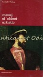 Mesaj Si Obiect Artistic - Corrado Maltese - Tiraj: 8100 Exemplare