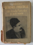 GROAZNICA SINUCIDERE DIN STRADA FIDELITATII SI ALTE SCHITE de I.L. CARAGIALE , EDITIE INTERBELICA