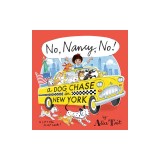 No, Nancy, No! a Dog Chase in New York